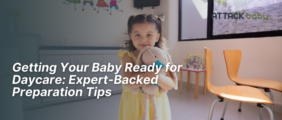 Getting Your Baby Ready for Daycare: Expert-Backed Preparation Tips