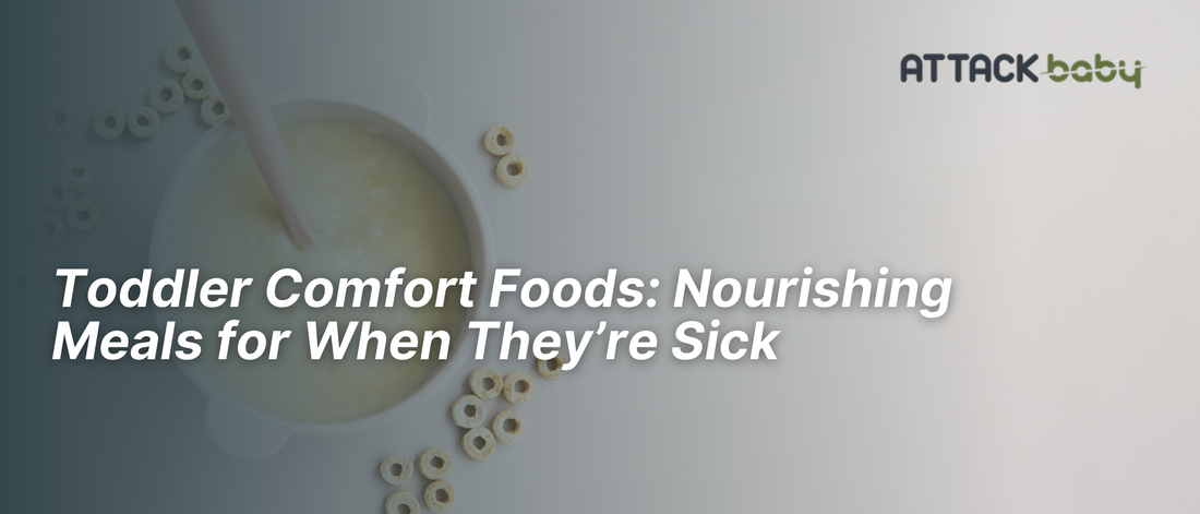 Toddler Comfort Foods: Nourishing Meals for When They’re Sick